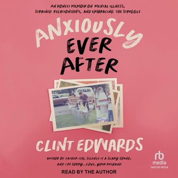 MP3 CD Anxiously Ever After: An Honest Memoir on Mental Illness, Strained Relationships, and Embracing the Struggle Book