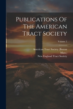 Paperback Publications Of The American Tract Society; Volume 2 Book