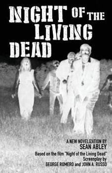 Paperback Night of the Living Dead: A new novelization by Sean Abley Book