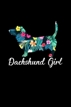 Paperback Dachshund Girl Flower Art Custom Graphic Dog: Blank Lined Notebook Journal for Work, School, Office - 6x9 110 page Book