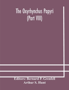 Paperback The Oxyrhynchus Papyri (Part Viii) Book