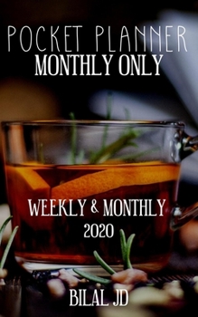 Pocket Planner Monthly Only: Weekly Monthly Planner 2020: 2020 Calendar: Jan 1st - Dec 31