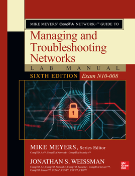 Paperback Mike Meyers' Comptia Network+ Guide to Managing and Troubleshooting Networks Lab Manual, Sixth Edition (Exam N10-008) Book