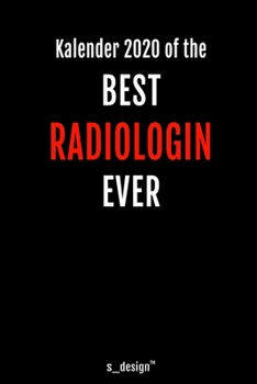 Kalender 2020 für Radiologen / Radiologe / Radiologin: Wochenplaner / Tagebuch / Journal für das ganze Jahr: Platz für Notizen, Planung / Planungen / Planer, Erinnerungen und Sprüche (German Edition)