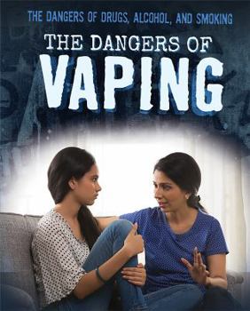 Library Binding The Dangers of Vaping Book