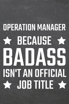 Paperback Operation Manager because Badass isn't an official Job Title: Operation Manager Dot Grid Notebook, Planner or Journal - 110 Dotted Pages - Office Equi Book