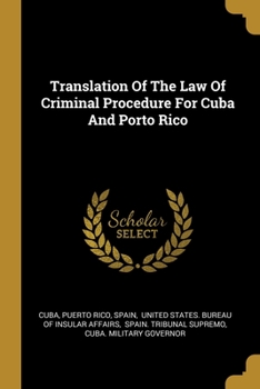 Paperback Translation Of The Law Of Criminal Procedure For Cuba And Porto Rico Book