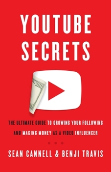 Paperback YouTube Secrets: The Ultimate Guide to Growing Your Following and Making Money as a Video Influencer Book