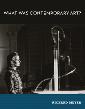 Hardcover What Was Contemporary Art? Book