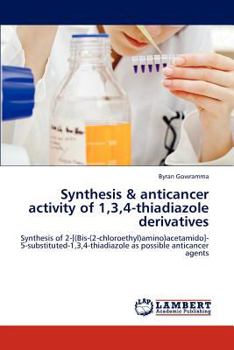 Paperback Synthesis & Anticancer Activity of 1,3,4-Thiadiazole Derivatives Book
