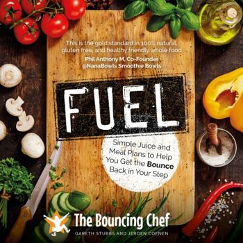 Paperback Fuel: Simple Juice and Meal Plans to Help You Get the Bounce Back in Your Step Book