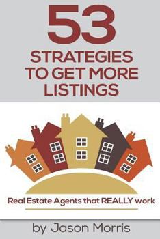 Paperback 53 Strategies to Get More Listings: Real Estate Agents That Really Work Book