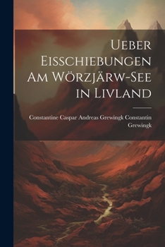 Paperback Ueber Eisschiebungen am Wörzjärw-see in Livland Book