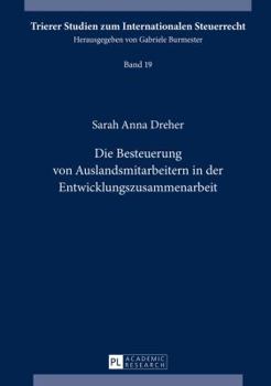 Hardcover Die Besteuerung Von Auslandsmitarbeitern in Der Entwicklungszusammenarbeit [German] Book