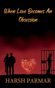 Paperback When Love Becomes An Obsession Book