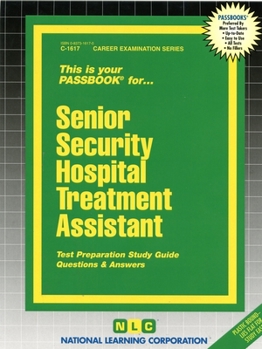 Paperback Senior Security Hospital Treatment Assistant: Test Preparation Study Guide, Questions & Answers Book