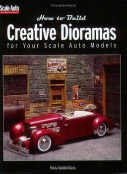 Paperback How to Build Creative Dioramas for Your Scale Auto Models Book