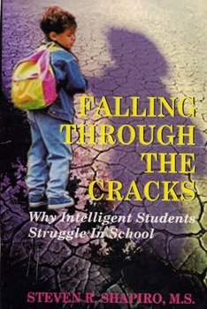 Paperback Falling Through The Cracks: Why Intelligent Students Struggle in School Book