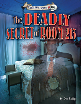 The Deadly Secret of Room 213 - Narrative Non-Fiction Reading for Grade 3, Developmental Learning for Young Readers - Cold Whispers II