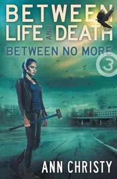 Paperback Between Life and Death: Between No More Book