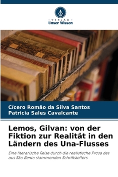 Lemos, Gilvan: von der Fiktion zur Realität in den Ländern des Una-Flusses