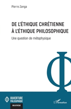Paperback De l'éthique chrétienne à l'éthique philosophique: Une question de métaphysique [French] Book