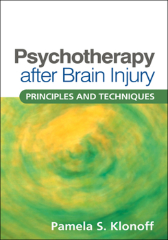 Hardcover Psychotherapy After Brain Injury: Principles and Techniques Book