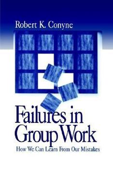 Paperback Failures in Group Work: How We Can Learn from Our Mistakes Book