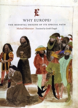 Hardcover Why Europe?: The Medieval Origins of Its Special Path Book