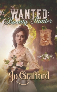 Wanted Bounty Hunter : Bounty Hunter - Book #27 of the Silverpines