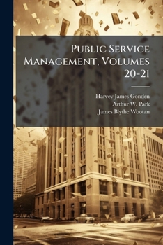 Paperback Public Service Management, Volumes 20-21 Book