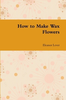 Paperback How to Make Wax Flowers Book