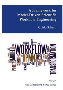 Paperback A Framework for Model-Driven Scientific Workflow Engineering Book