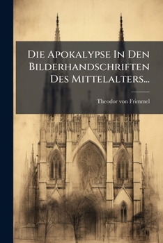 Paperback Die Apokalypse In Den Bilderhandschriften Des Mittelalters... [German] Book