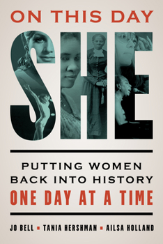 Hardcover On This Day She: Putting Women Back into History One Day at a Time Book