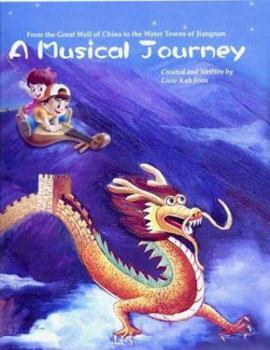 Hardcover A Musical Journey: From the Great Wall of China to the Water Towns of Jiangnan Book