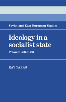 Paperback Ideology in a Socialist State: Poland 1956 1983 Book