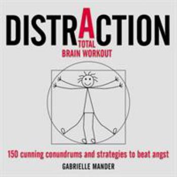 Paperback Distraction: 150 Cunning Conundrums and Strategies to Beat Angst Book