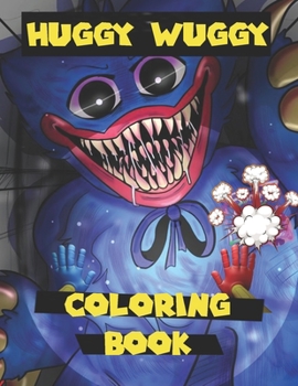 Huggy wuggy Coloring Book - Poppy playtimes Book: 50 Pages of High Quality coloring Designs For Kids And Adults | Poppy playtimes Book | "8,5 x 11" | - Friday night funkin - Fnf