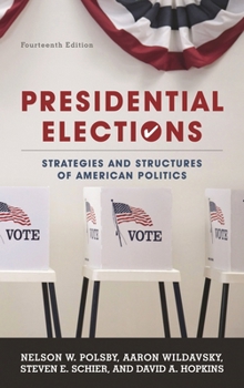 Paperback Presidential Elections: Strategies and Structures of American Politics, Fourteenth Edition Book