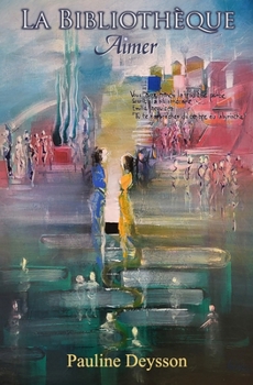 Paperback La Bibliothèque - Tome 3: Aimer [French] Book