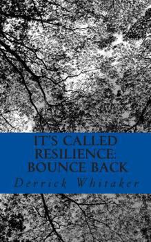 Paperback It's Called Resilience: Bounce Back Book