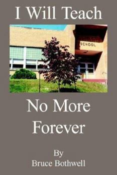 Hardcover I Will Teach No More Forever Book