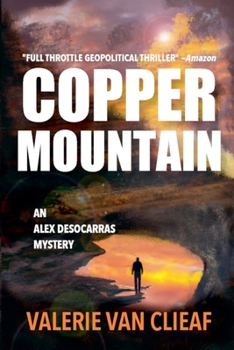 Copper Mountain (Alex Desocarras Mystery)