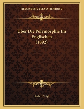 Paperback Uber Die Polymorphie Im Englischen (1892) [German] Book