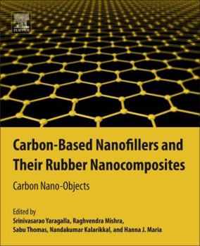 Paperback Carbon-Based Nanofillers and Their Rubber Nanocomposites: Carbon Nano-Objects Book