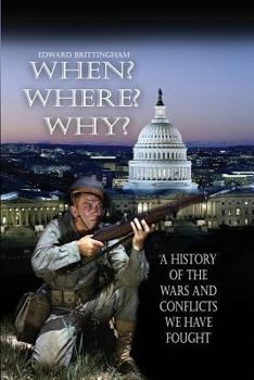 Paperback When? Where? Why?: A History of the Wars and Conflicts We Have Fought Book