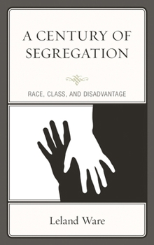 Paperback Century of Segregation: Race, Class, and Disadvantage Book