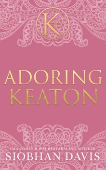 Hardcover Adoring Keaton (The Kennedy Boys(R)) Hardcover Book