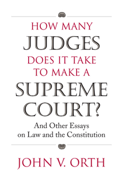 Paperback How Many Judges Does It Take to Make a Supreme Court?: And Other Essays on Law and the Constitution Book